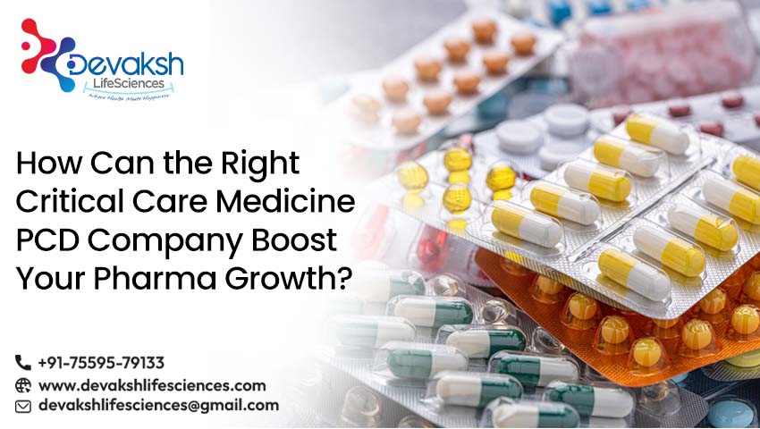 How Can the Right Critical Care Medicine PCD Company Boost Your Pharma Growth